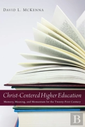 Christ-Centered Higher Education