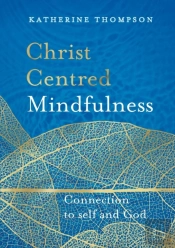 Christ Centred Mindfulness