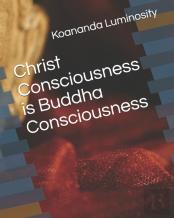 Christ Consciousness Is Buddha Consciousness