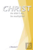 Christ Did Not Die, He Multiplied