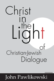 Christ In The Light Of The Christian-Jewish Dialogue