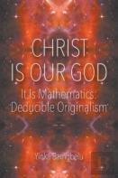 Christ Is Our God - It Is Mathematics