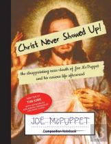 Christ Never Showed Up!