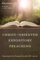 Christ-Oriented Expository Preaching
