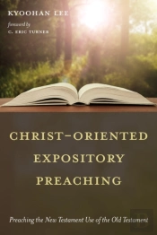 Christ-Oriented Expository Preaching