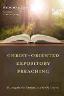 Christ-Oriented Expository Preaching