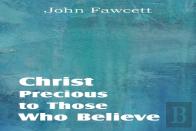Christ, Precious To Those Who Believe