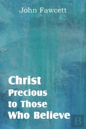 Christ, Precious To Those Who Believe