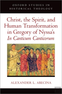 Bertrand.pt - Christ, The Spirit, And Human Transformation In Gregory Of Nyssa'S In Canticum Canticorum