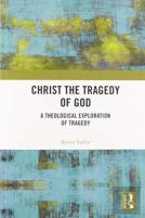 Christ The Tragedy Of God