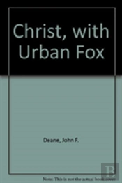 Christ, With Urban Fox