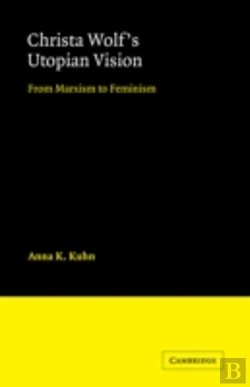 Bertrand.pt - Christa Wolf'S Utopian Vision