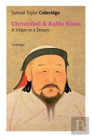 Christabel & Kubla Khan