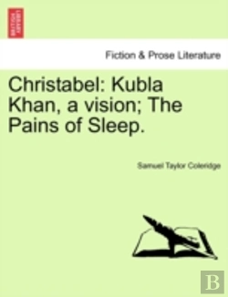 Bertrand.pt - Christabel: Kubla Khan, A Vision; The Pa
