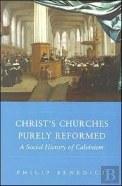 Christâ€™S Churches Purely Reformed