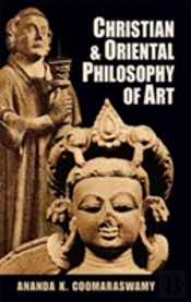 Christian And Oriental Philosophy Of Art