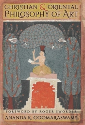 Christian And Oriental Philosophy Of Art