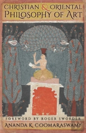 Christian And Oriental Philosophy Of Art