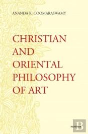 Christian And Oriental Philosophy Of Art