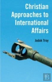 Christian Approaches To International Affairs