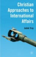 Christian Approaches To International Affairs