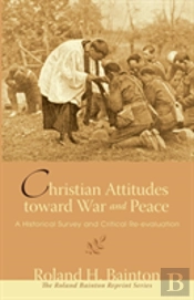 Christian Attitudes Toward War And Peace