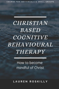 Bertrand.pt - Christian Based Cognitive Behavioural Therapy & How To Become Mindful Of Christ