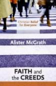 Christian Belief For Everyone: Faith And The Creeds