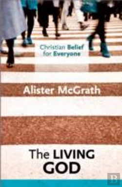 Bertrand.pt - Christian Belief For Everyone: The Living God