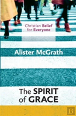 Bertrand.pt - Christian Belief For Everyone: The Spirit Of Grace