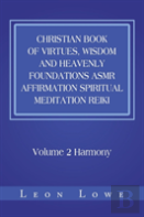 Christian Book Of Virtues, Wisdom And Heavenly Foundations Asmr Affirmation Spiritual Meditation Reiki
