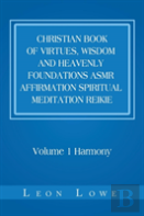 Christian Book Of Virtues, Wisdom And Heavenly Foundations Asmr Affirmation Spiritual Meditation Reikie