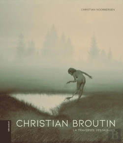 Bertrand.pt - Christian Broutin : La Traversée Des Mondes