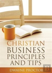 Christian Business Principles And Tips