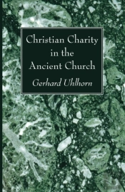 Christian Charity In The Ancient Church