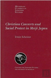 Christian Converts And Social Protests In Meiji Japan