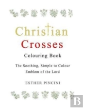 Christian Crosses Colouring Book: The So