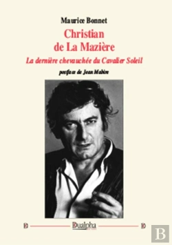 Bertrand.pt - Christian De La Mazière ; La Dernière Chevauchée Du Cavalier Soleil