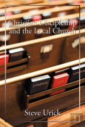 Christian Discipleship And The Local Church