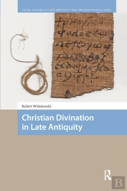Bertrand.pt - Christian Divination In Late Antiquity