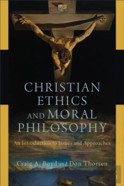 Christian Ethics And Moral Philosophy Â€“ An Introduction To Issues And Approaches
