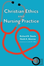 Christian Ethics And Nursing Practice