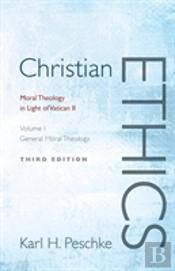 Christian Ethics, Volume 1