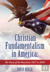 Christian Fundamentalism In America: The