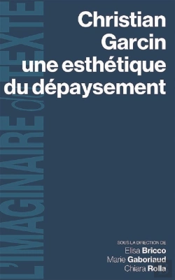 Bertrand.pt - Christian Garcin, Une Esthétique Du Dépaysement