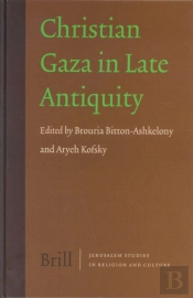 Christian Gaza In Late Antiquity