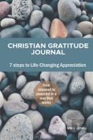 Christian Gratitude Journal, 7 Steps To Life-Changing Appreciation