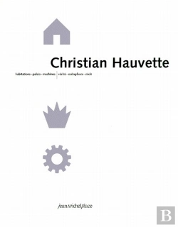 Bertrand.pt - Christian Hauvette ; Habitations, Palais, Machines