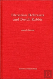 Christian Hebraists And Dutch Rabbis