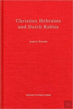 Bertrand.pt - Christian Hebraists And Dutch Rabbis